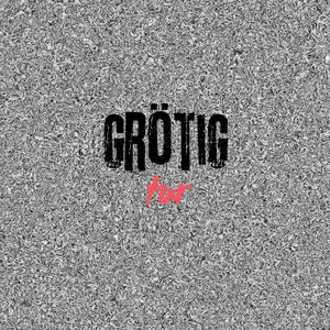 EN GRÖTIG TUR