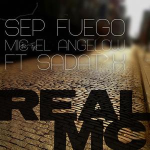 Real MC (feat. Mic-El Angelow & Sadat X)