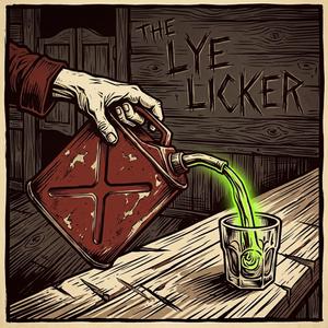 The Lye Licker