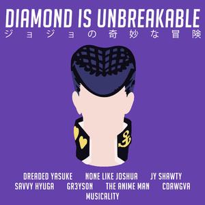 Diamond Is Unbreakable (JoJo's Bizarre Adventure) [feat. Dreaded Yasuke, JY Shawty, Savvy Hyuga, Gr3ys0n, the Anime Man & Cdawgva]