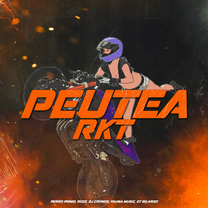 Peutea Rkt (feat. DT.Bilardo, Perro Primo & Roze Oficial )