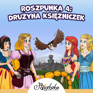 Roszpunka 4: Drużyna Księżniczek