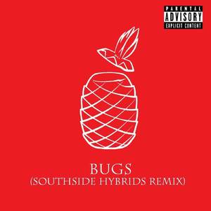 Bugs (Southside Hybrids Remix)