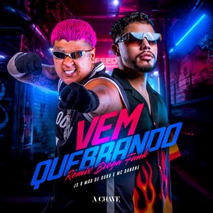 VEM QUEBRANDO (Remix Brega Funk)