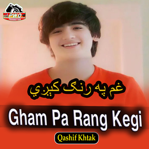 Gham Pa Rang Kegi