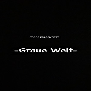 Graue Welt