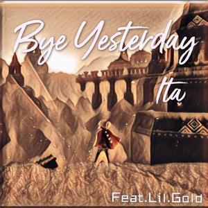 Bye Yesterday(Prod By 9Zi)