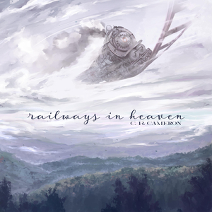 Railways in Heaven (feat. Sandi King, Ariel Delgado, Rowan Gaddis & Brian Daniels)