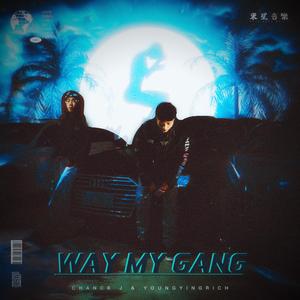 WAY MY GANG