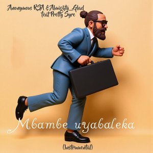 Mbambe Uyabaleka (Instrumental)