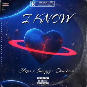 I Know (feat. Snoozy & Denilson)