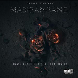 Masibambane (feat. Nutty x & Daiza)