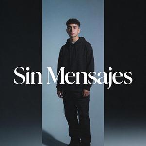 Sin Mensajes y Sin Ti