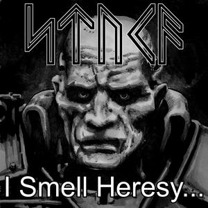 I Smell Heresy... And I'm Here to Kill You