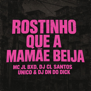 Rostinho Que a Mamãe Beija
