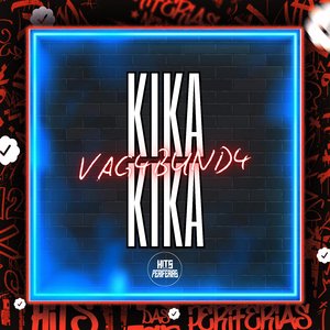 Kika Kika Vagabunda