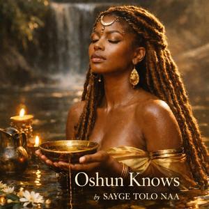 Oshun Knows