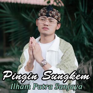 Pingin Sungkem