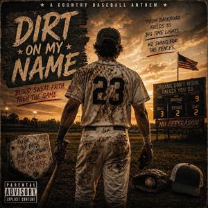 Dirt On My Name (Country Baseball Anthem)