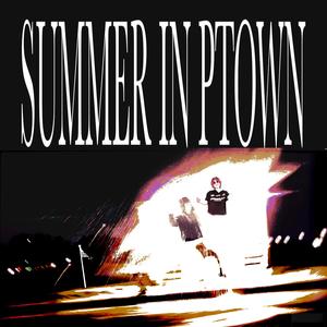 SUMMER IN PTOWN (feat. JOMA SATO, ALOOSKY, STUMP, RIZZU, SPËËDLÏMÏT & JACI FROM THE DRID) (207 OG MIX)