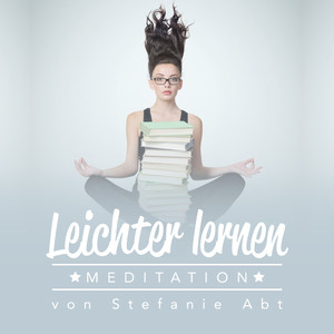 Leichter lernen Meditation - Teil 2