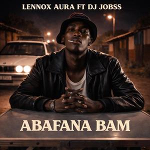 Bafana Bam (feat. Dj Jobss)