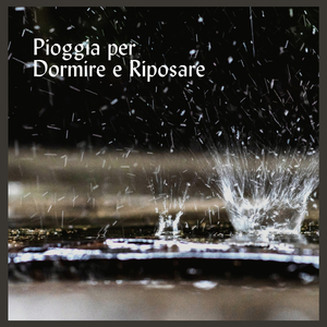 Pioggia per Dormire e Riposare (Pt.87)