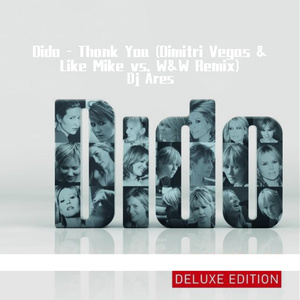 Dido - Thank You (DVLM vs. W&W Remix)-Ares Remake