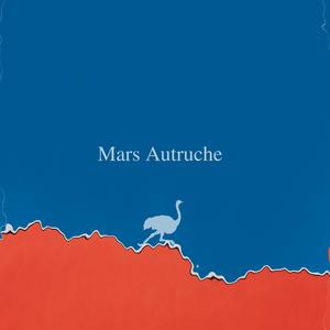 Mars Autruche