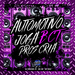 AUTOMOTIVO JOGA BCT PROS CRIA