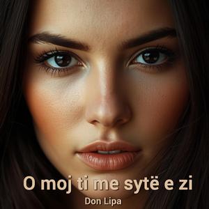 O moj ti me sytë e zi