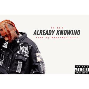 Already Knowing (feat. 2K Hundro)