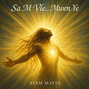 Sa M Vle... Mwen Ye