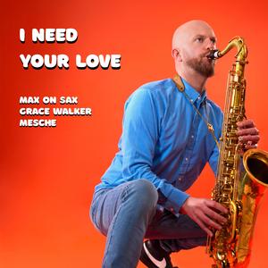 I need your love (feat. Grace Walker) (Club edit)