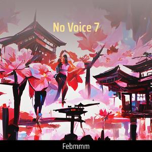 No Voice 7