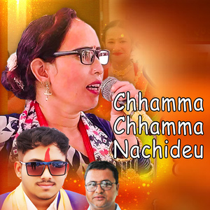 Chhamma Chhamma Nachideu