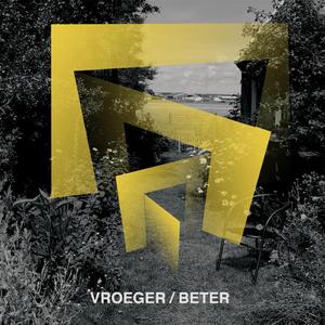 Vroeger/beter