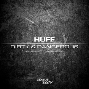 Dirty & Dangerous (Original Mix)