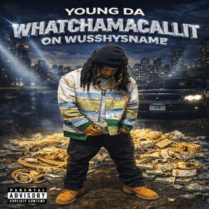 WHATCHAMACALLIT ON WUSSHYSNAME