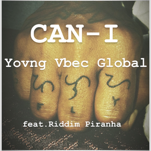 CAN I feat.Riddim Piranha
