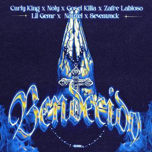 Bendecido (feat. Curly King, Noly, Gosel Killa, Zafre Labioso, Lil Gerar, Nayzel & Seventrack) (Remix)
