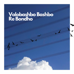 Valobashbo Bashbo Re Bondo