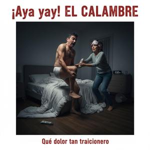 EL CALAMBRE (AYA YAY)