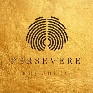 Persevere