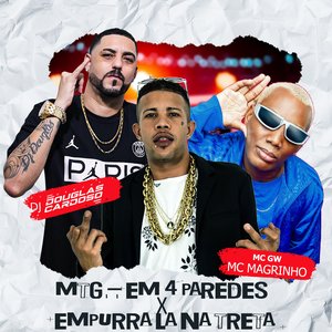 Mtg em 4 Paredes X Empurra La na Treta