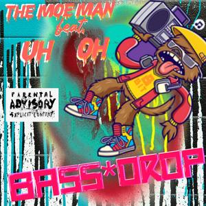 Bass Drop (feat. Uh Oh)