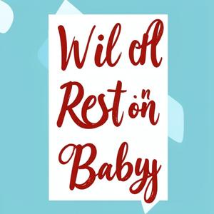 I Will Rest on You, Baby