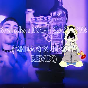 CASHING (2Hearts Remix)