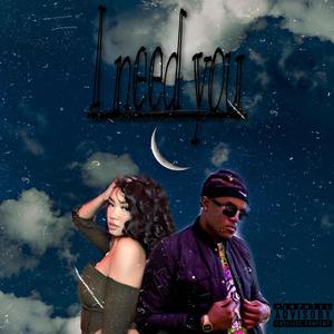 I NEED YOU (feat. Ft CJ)
