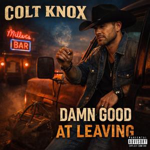 Damn Good At Leaving